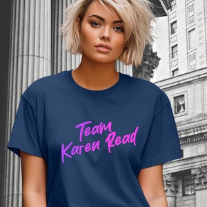 Maglietta Karen Read, Tshirt Team Karen Read, Sostenitore Karen Read, Supporto per Karen Read, Processo Karen Read