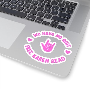 Sticker Karen Read, Nous n'avons pas arrêté de fumer, Stickers Karen Read Kiss-Cut gratuits, Team Karen Read,