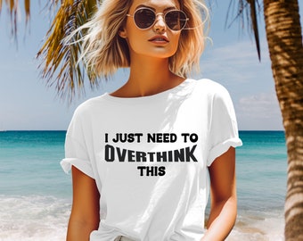 Overthinker-T-shirt: grappig sarcastisch uniseks T-shirt