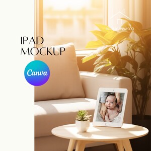 May include: A white iPad mockup on a wooden table with a baby photo displayed on the screen. The iPad is in a living room setting with a couch and a plant in the background. The text "IPAD MOCKUP" and "Canva" are visible on the image.