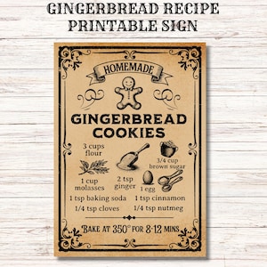 May include: A vintage-style printable sign with a gingerbread cookie recipe. The sign features the text "GINGERBREAD RECIPE PRINTABLE SIGN" at the top, and the recipe includes ingredients like flour, sugar, and spices. The sign is framed with decorative flourishes.