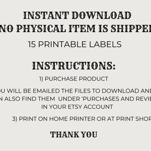 Puede incluir: Gr&aacute;fico color crema con texto negro. El texto dice "DESCARGA INSTANT&Aacute;NEA, NO SE ENV&Iacute;A NING&Uacute;N ART&Iacute;CULO F&Iacute;SICO, 15 ETIQUETAS IMPRIMIBLES." Se proporcionan instrucciones para comprar, descargar e imprimir las etiquetas. La imagen termina con "GRACIAS."