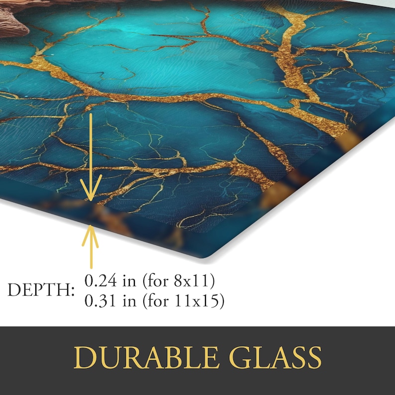 May include: Durable glass with a teal and gold abstract design. The depth is 0.24 inches for an 8x11 size and 0.31 inches for an 11x15 size. The design features gold veins across a teal background. The text "DURABLE GLASS" is at the bottom.