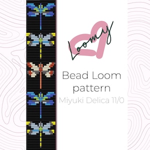 May include: A bead loom pattern for a dragonfly bracelet using Miyuki Delica 11/0 beads. The pattern features four rows of colourful dragonflies on a black background.