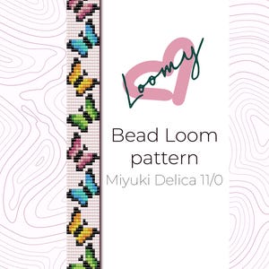 May include: A bead loom pattern featuring a colorful butterfly design. The pattern is for use with Miyuki Delica 11/0 beads. The pattern is titled "Bead Loom pattern" and includes the logo "Loomy".