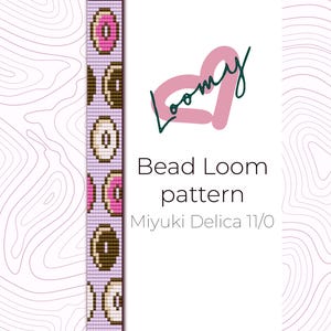May include: A bead loom pattern with a repeating design of donuts in pink, brown, and white. The pattern is displayed on a light purple background. The text "Bead Loom pattern" and "Miyuki Delica 11/0" are also visible.