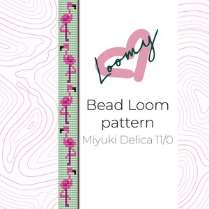 May include: A bead loom pattern featuring a pink flamingo design. The pattern is for use with Miyuki Delica 11/0 beads. The pattern is titled "Bead Loom pattern" and is accompanied by the logo "Loomy".