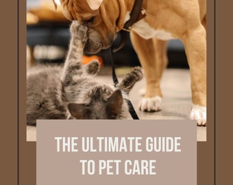 The Ultimate Guide To Pet Care,Pet Health Tips, Animal Wellness, Pet Training, Nutrition Guide,Pet Care, Pet Safety, Happy Pets, Vet Advice,