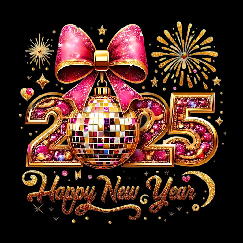 May include: A gold and pink glittery 2025 with a pink bow and a gold disco ball ornament. The text 'Happy New Year' is written in gold glitter below the&nbsp;2025.