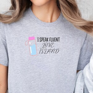 I Speak Fluent Island Shirt: Love and Dating Shirt, Reality TV Shirt, Funny Island Fan Shirt, Villa Shirt Gift