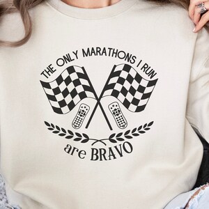 The Only Marathons I Run Are Bravo Sweatshirt, Bravoholic Sweater, Reality TV Gift , Andy Cohen Tee, Real Housewives Crewneck, VPR T-Shirt