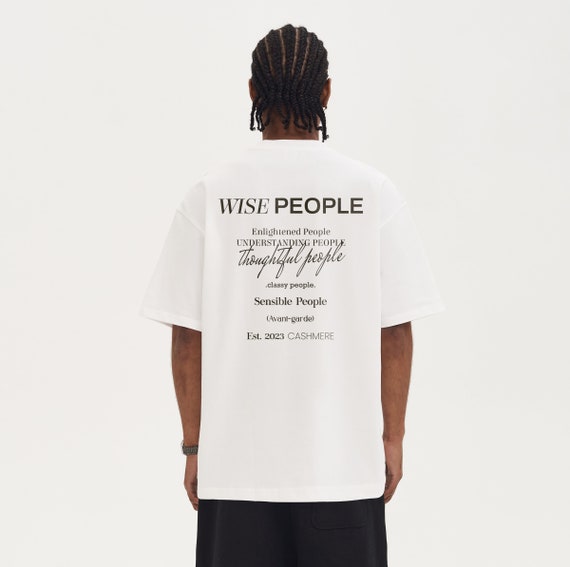 Wise people T Shirt Wise people T Shirt