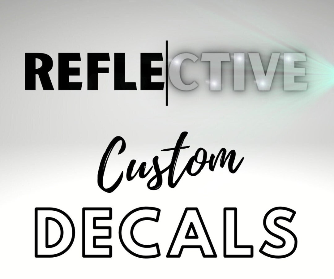 Custom Reflective Vinyl Decals Custom Decal Reflective Etsy
