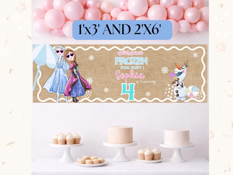 K&ouml;nnte beinhalten: Ein Banner mit dem Text "1'x3' AND 2'X6'". Das Banner zeigt Illustrationen von Charakteren aus dem Film Frozen, den Text "FROZEN POOL PARTY! Sophia wird 4" und Schneeflocken. Rosa Ballons befinden sich oben.