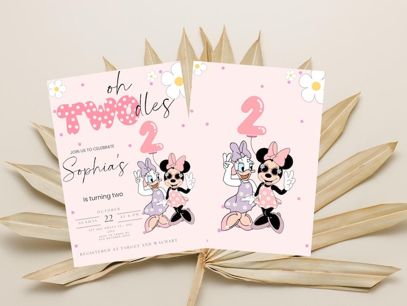 May include: Pink birthday invitations with Minnie and Daisy Duck illustrations. The invitations say "oh TWOdles" and "Sophia's is turning two." The design includes a pink number 2 balloon, daisies, and polka dots. The date and time are also included.