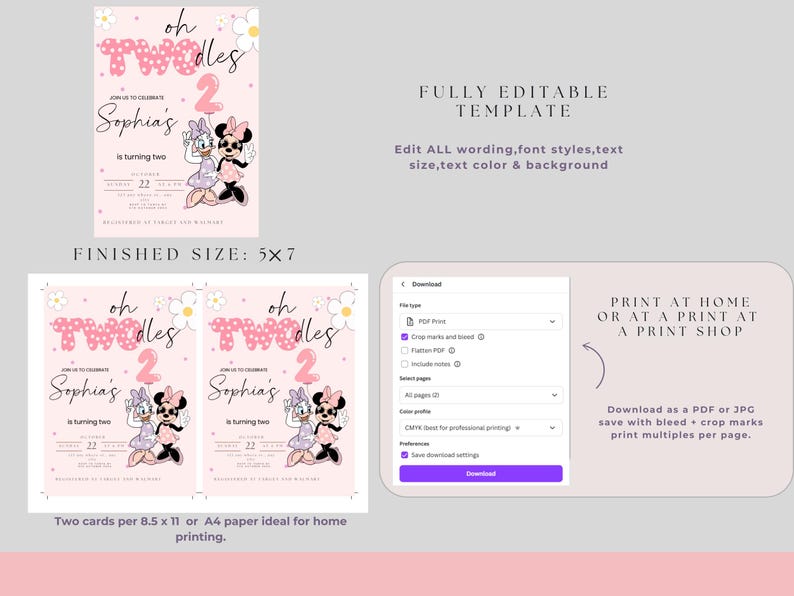 May include: Pink birthday invitation template with the text "oh Twodles" and "Sophia's is turning two". Features Daisy Duck and Minnie Mouse characters. Finished size is 12.7 x 17.8 cm. Fully editable template.