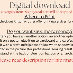 K&ouml;nnte beinhalten: Text auf wei&szlig;em Hintergrund, der lautet: "Digitaler Download. Dies ist ein digitaler Artikel. Es wird kein physischer Artikel an Sie versandt. Wo drucken. Sie k&ouml;nnen Amazon oder andere Druckdienste f&uuml;r Ausschnitte nutzen. M&ouml;chten Sie mehr Geld sparen? Absolut, Sie haben eine weitere Option, eine weitere Option ist, es auf ein Poster zu drucken, es auf Pappe zu kleben und es sorgf&auml;ltig mit einem Bastelmesser auszuschneiden {bitte folgen Sie der wei&szlig;en Schattenlinie, die ich im Bild bereitgestellt habe.} f&uuml;r ein professionelles Ergebnis, f&uuml;gen Sie einen St&auml;nder auf der R&uuml;ckseite hinzu oder kleben Sie es auf einen Ballon oder einen Bogen. Bitte lesen Sie die Beschreibung f&uuml;r weitere Informationen."