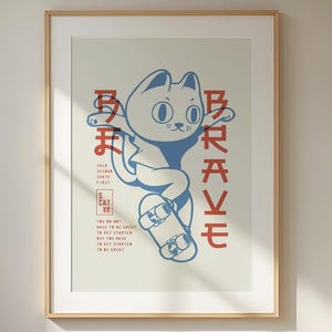 Plakat Brave Skater Cat – Uroczy, inspirowany Japonią wydruk ilustracyjny z motywującym cytatem do pokoju dziecięcego, biura lub dekoracji ściennej dla nastolatków