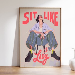 Poster di donna sicura di sé, "Siediti come una signora", stampa artistica femminista, uguaglianza di genere, emancipazione femminile, illustrazione moderna, arredamento eclettico per la casa