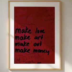Make Love Make Art Make Out Make Money Poster, Inspirational Motivational Quote Art Print, Urban Graffiti Wall Art, Modern Home Decor