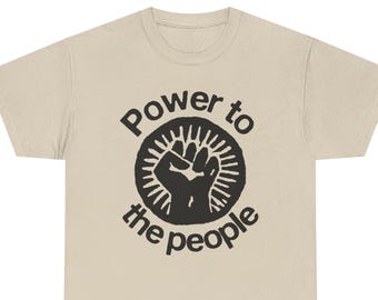 Power to the People T-Shirt Solidarity Fist People Power Socialist Radical Protest Marxist Communist Anarchist Internationalist Gift