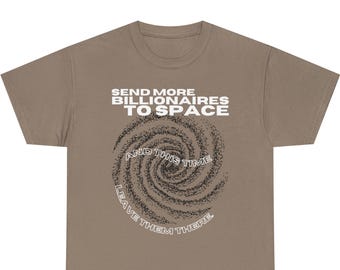 Camiseta "Mande Bilionários para o Espaço", "Deixe-os Lá", "Coma os Ricos", "Camiseta Anti-Protesto Bilionário", "Humor Anticapitalista Espacial", "Anarquista Socialista"