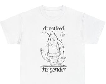 Do Not Feed The Gender Tee Funny Genderqueer Weirdcore Creature Abolish Gender Radical Queer Trans Humor Protect the Dolls Protect Trans Art