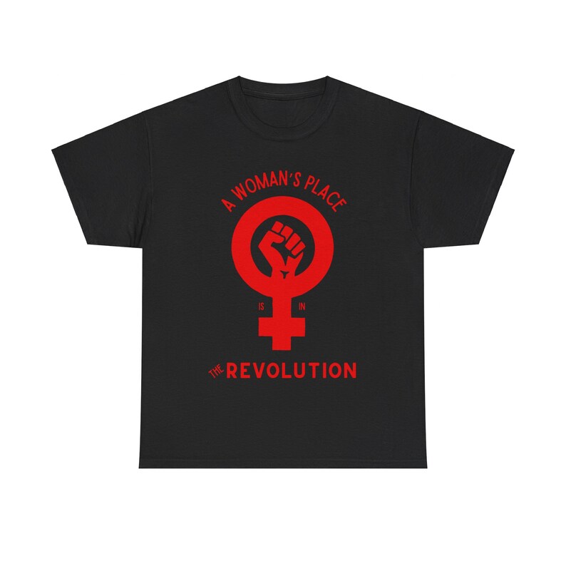 Revolutionäres feministisches T-Shirt - Der Platz einer Frau ist in der Revolution Black