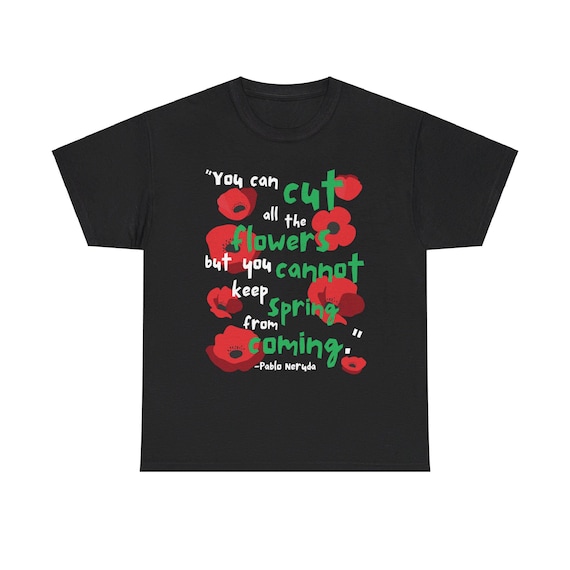 Pablo Neruda Free Palestine T-Shirt Socialist, Communist, Anarchist Free Gaza Revolution Ceasefire Now