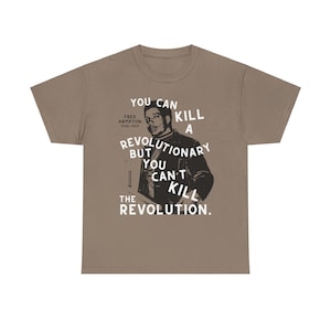 Fred Hampton T-shirt You Can't Kill The Revolution Socialist Tee Communist Anarchist Black Power Liberation Struggle Black History t-shirt Brown Savana