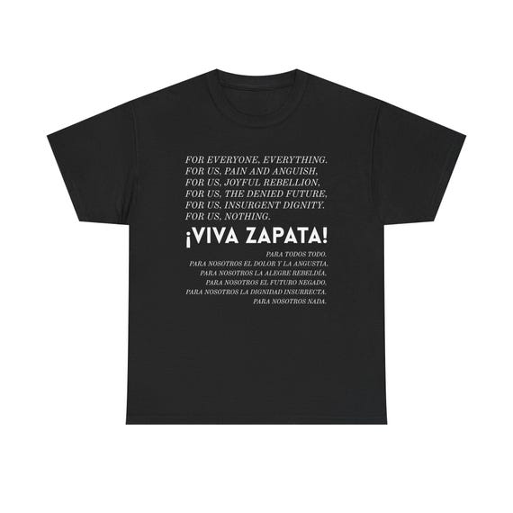 Viva Zapata Para Todos Todo Shirt Zapatista For Everyone Everything Quote Tee EZLN Indigenous Solidarity Anti-Imperialist Leftist T-Shirt