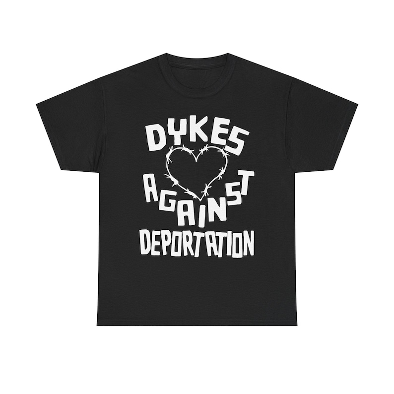 dykes against deportation shirt barbed wire heart tee queer immigrant solidarity abolish ice apparel lesbian protest wear radical pride lgbt migrant justice class war clothing no human illegal activist anti fascist leftist t shirt pride 2025 queer mutual aid detention abolition free them all anti border tee socialist pride unisex graphic the first pride was a riot stonewall t-shirt radical queer liberation no human being is illegal abolish ice abolish borders lesbian anarchist queer anarchism