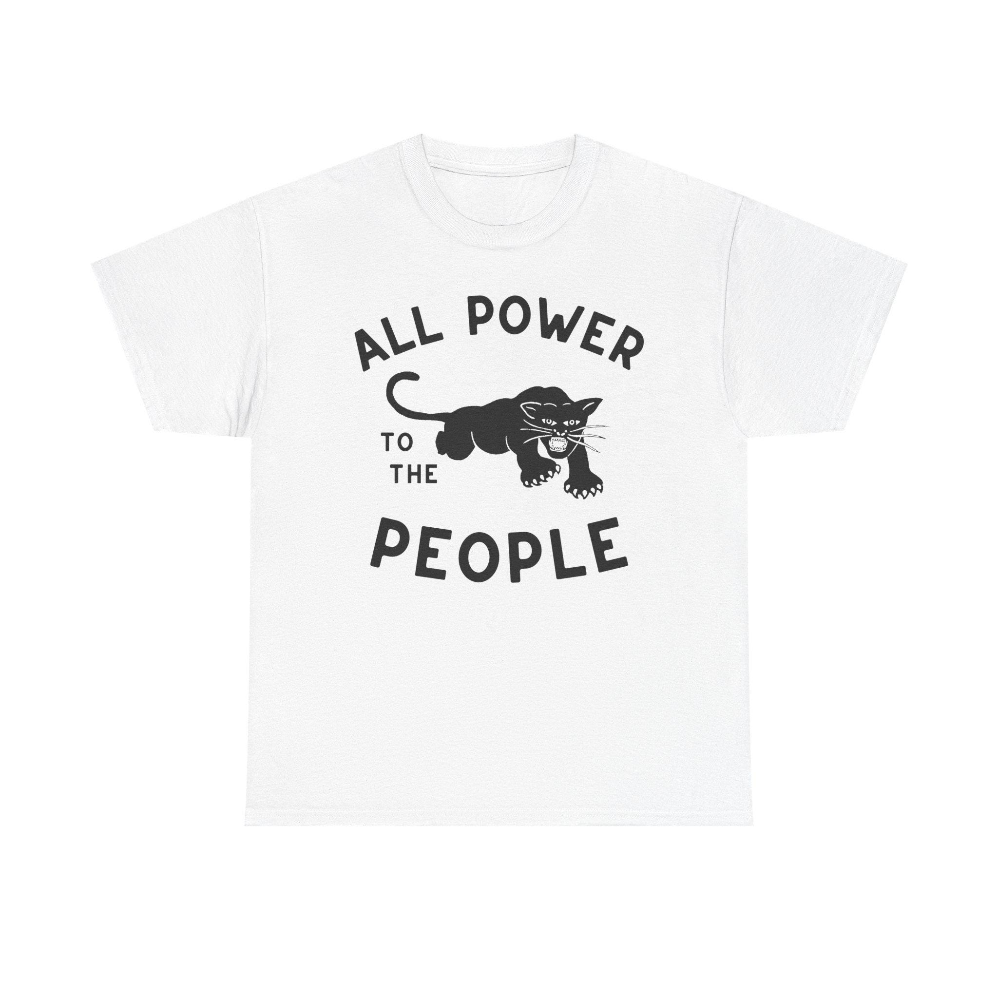 All Power to the People Black Panther Party T-shirt Leftist
