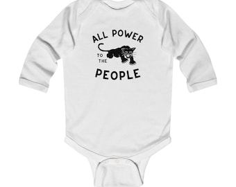 All Power to the People Infant Long Sleeve Body Suit Black Panther Party Baby Socialist Kid Socialism Black Liberation Freedom Solidarity