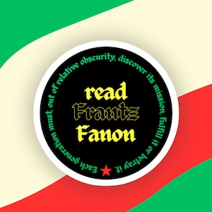 Lesen Sie Frantz Fanon Zitat Aufkleber marxistische Linke Ende Weiße Suprematie Dekolonisierung Aufkleber elend der Erde Buch Geschenk kostenlos Palästina