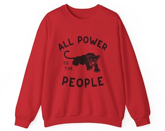 All Power to the People Black Panther Party Sweatshirt leftist socialism socialist black liberation anti-imperialism anti-colonialism gift
