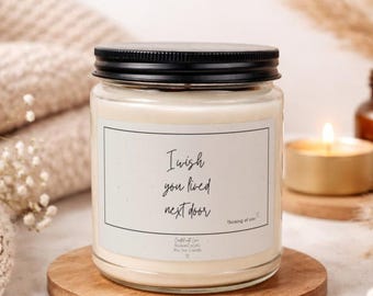 Vela "Ojalá vivieras al lado" Regalos para mejores amigas Regalo de amistad a distancia Regalo para mejores amigas Regalo de graduación Regalo de mudanza