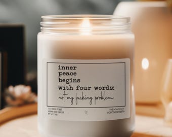 Inner Peace Begins With Four Words Candle Funny Candles Best Friend Gift Silly Quotes Adult Humor