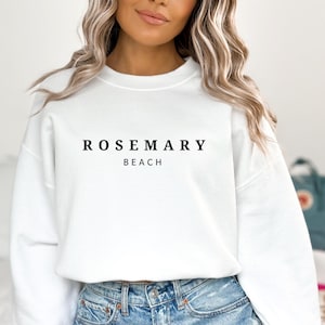 Rosemary Beach Sweatshirt, Rosemary Beach T-shirt, Beach Sweater, Beach Tee, Florida Sweatshirt. Beach Sweater, 30A Sweatshirt, 30A T-shirt