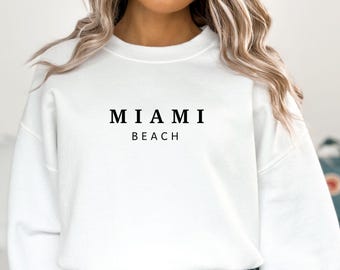 Miami Beach Sweatshirt, Miami Beach T-shirt, Beach Sweater, Beach Tee, Florida Sweatshirt, Beach Sweater, Miami Hoodie, Miami Sweatshirt