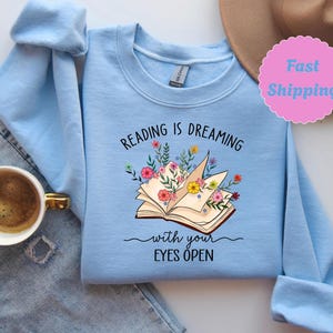 Lesen träumt mit Ihren Augen offen Sweatshirt, Bücherwurm Sweatshirt, Lehrer Shirt, Bibliothekar Buch Liebhaber Shirt, Lese Shirt, Buch Geschenk