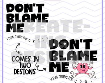 No me culpes png, El amor me volvió loco png, San Valentín png, Taylor Swift png, Camiseta de San Valentín, Reputación png, Sublimación, Descarga digital