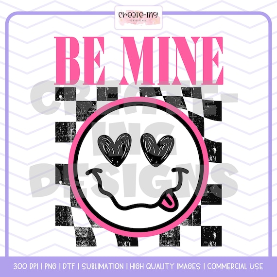 Be Mine Png, Be Mine, Valentine Png, Silly Valentine Png, Checkered Valentine png, Valentine Shirt, Sublimation Digital Download