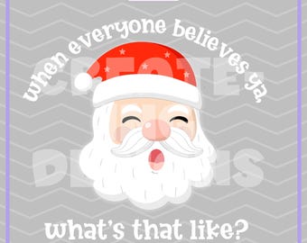 Cuando todos te creen, ¿cómo es eso?, Papá Noel png, Taylor Swift png, Creer, El hombre, Sublimación, Navidad png, Descarga digital