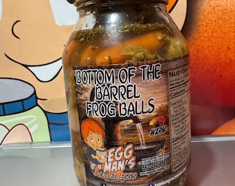 Egg Man’s Pickled Bottom Of The Barrel Frog Balls. (Warm)