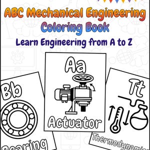 Könnte beinhalten: Ein ABC Mechanical Engineering Malbuch mit 26 Alphabetseiten für das MINT-Lernen. Das Cover zeigt den Titel, bunte Wimpel und drei schwarz-weiße Illustrationen: ein Lager, einen Aktuator und ein Thermodynamik-Diagramm.
