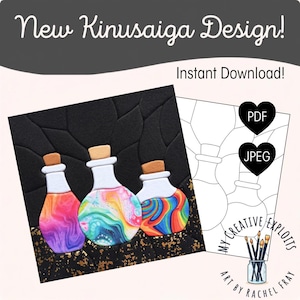 May include: A digital design titled New Kinusaiga Design! featuring three potion bottles with colorful marbled patterns, cork stoppers, and white necks. The image includes a black background with gold flecks, a line art template, PDF and JPEG icons, and text.