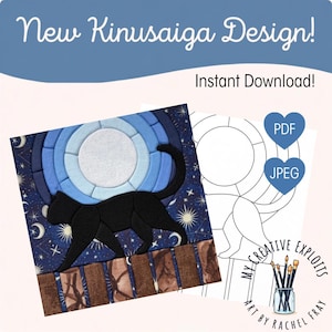 May include: A Kinusaiga craft pattern featuring a black cat silhouette walking on a fence against a starry night sky with a large moon. The image includes text reading New Kinusaiga Design, Instant Download, PDF, JPEG, and My Creative Exploits Art by Rachel Fray.