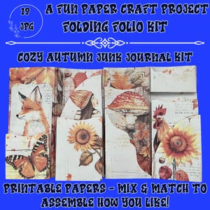 May include: A Cozy Autumn Junk Journal Kit with printable papers. The kit includes folding folio papers with illustrations of a fox, butterfly, woman in a hat, mushroom, rooster, and sunflowers. The text on the image reads "A Fun Paper Craft Project" and "Printable Papers - Mix & Match to Assemble How You Like!"