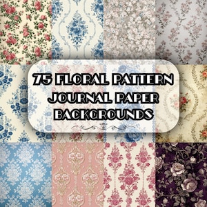 May include: A collection of 75 floral pattern journal paper backgrounds. The image displays various floral designs, including roses and other flowers, in colors such as red, blue, pink, and cream. The text "75 Floral Pattern Journal Paper Backgrounds" is displayed in the center.